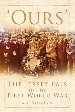 'Ours': The Jersey Pals in the First World War