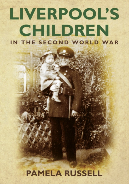 Liverpools Children in the Second World War