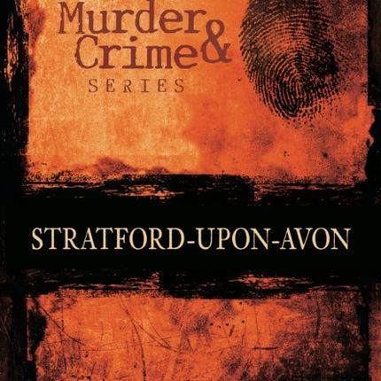 Murder and Crime Stratford-upon-Avon