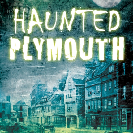 Haunted Plymouth