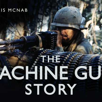 The Machine Gun Story