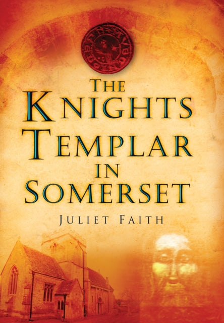 The Knights Templar in Somerset