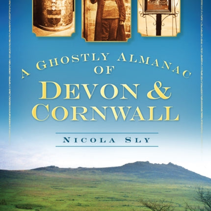 A Ghostly Almanac of Devon and Cornwall