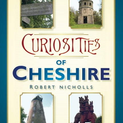 Curiosities of Cheshire