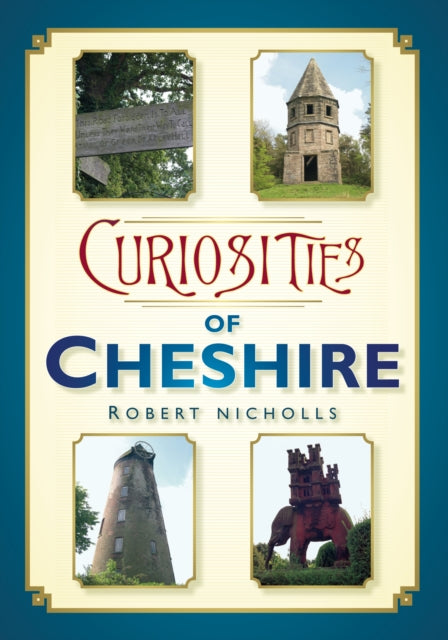 Curiosities of Cheshire