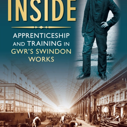 Doing Time Inside: Apprenticeship and Training in GWR's Swindon Works