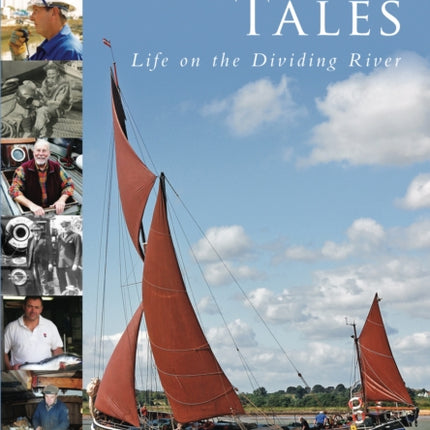 Medway Tales: Life on the Dividing River