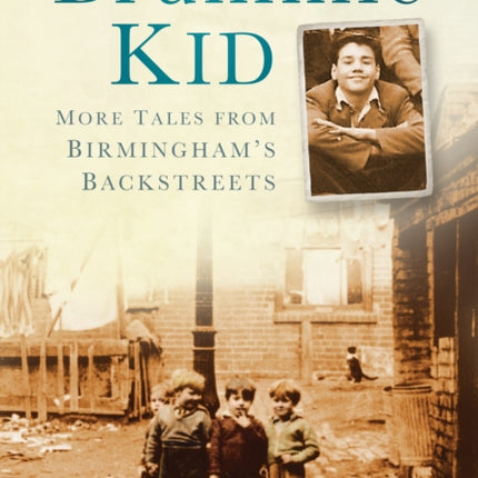 Brummie Kid: More Tales from Birmingham's Backstreets