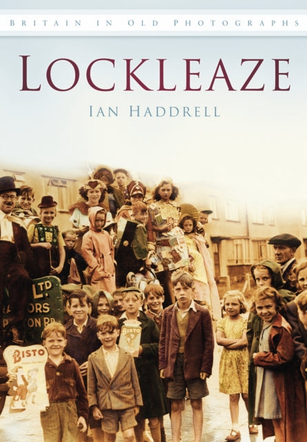 Lockleaze: Britain in Old Photographs