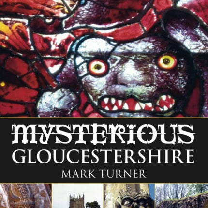 Mysterious Gloucestershire