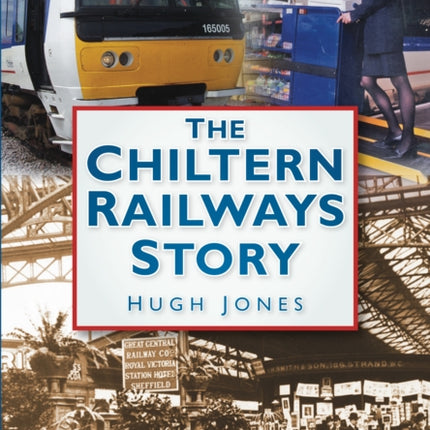 The Chiltern Railways Story