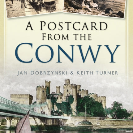 A Postcard from the Conwy