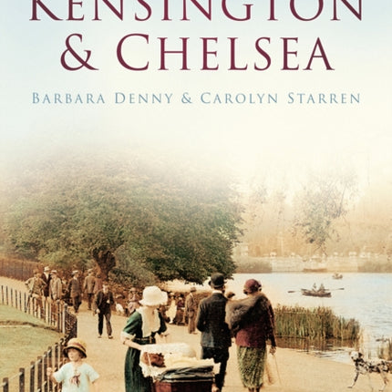 Kensington and Chelsea: Britain in Old Photographs