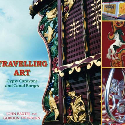 Travelling Art: Gypsy Caravans and Canal Barges