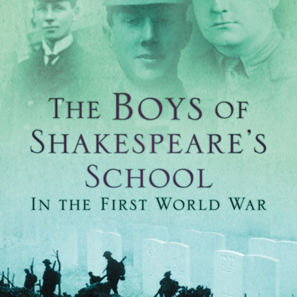 The Boys of Shakespeare's School in the First World War