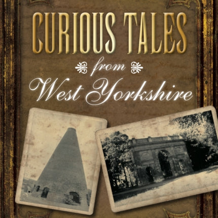 Curious Tales from West Yorkshire