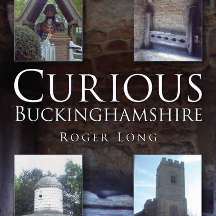 Curious Buckinghamshire