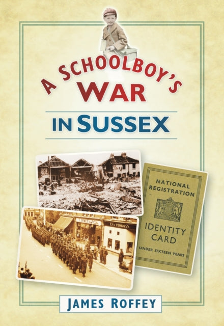 A Schoolboy's War in Sussex