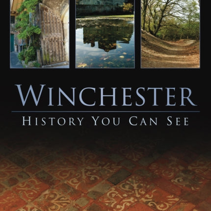 Winchester: History You Can See