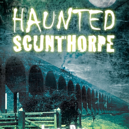 Haunted Scunthorpe