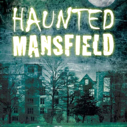 Haunted Mansfield