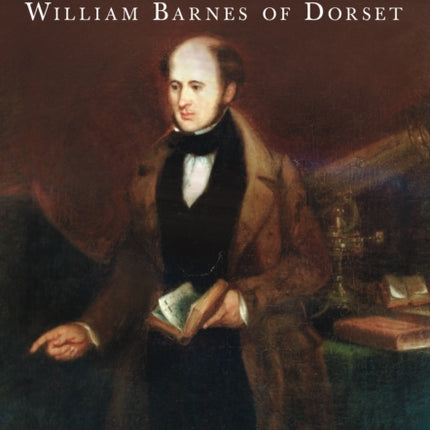 The People's Poet: William Barnes of Dorset