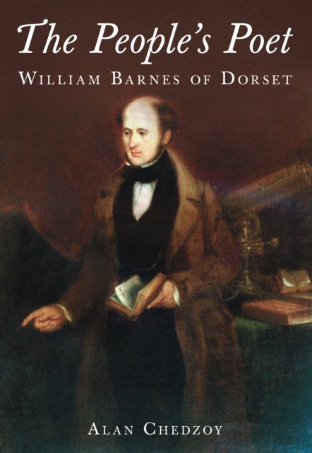 The People's Poet: William Barnes of Dorset