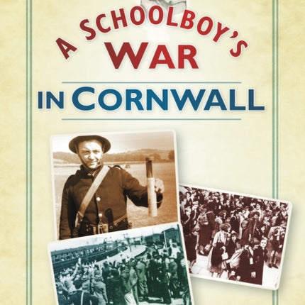 A Schoolboy's War in Cornwall