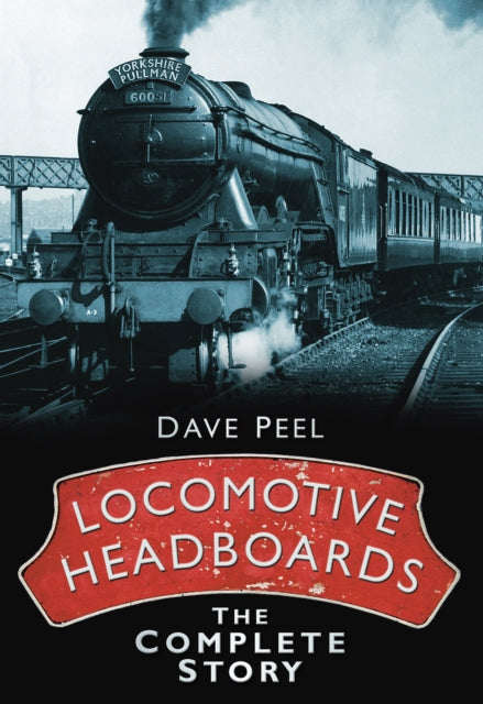 Locomotive Headboards: The Complete Story