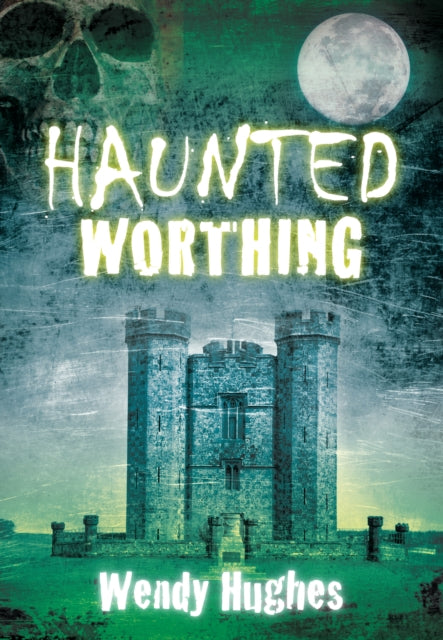 Haunted Worthing