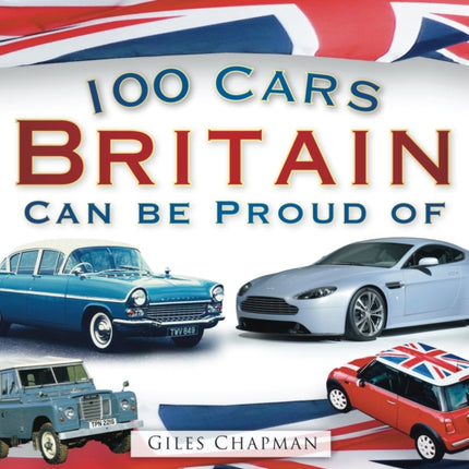 100 Cars Britain Can Be Proud Of