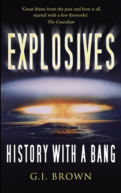 Explosives: History with a Bang