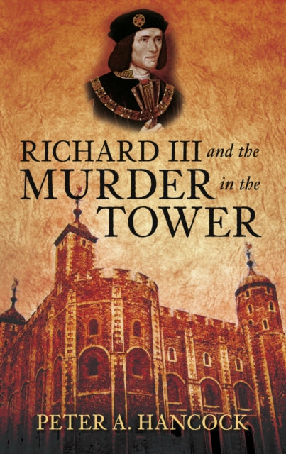 Richard III and the Murder in the Tower