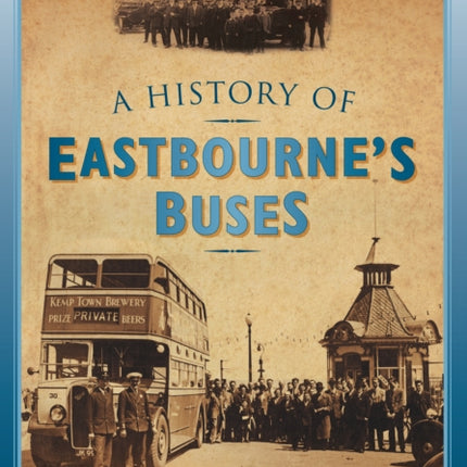 A History of Eastbourne's Buses