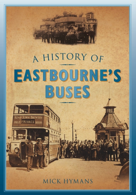 A History of Eastbourne's Buses