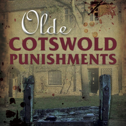 Olde Cotswold Punishments