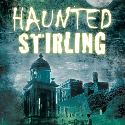 Haunted Stirling