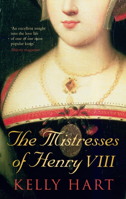 The Mistresses of Henry VIII