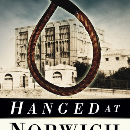 Hanged at Norwich