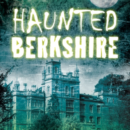 Haunted Berkshire