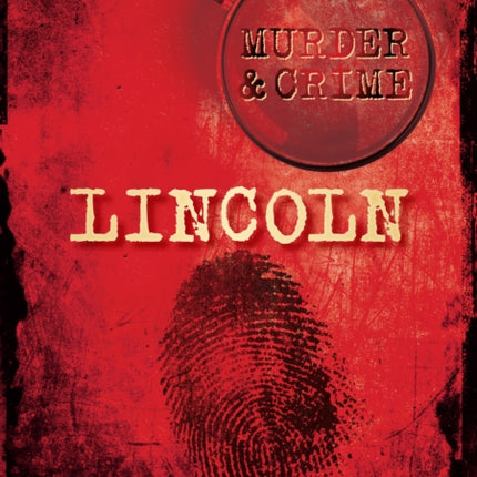 Murder and Crime Lincoln