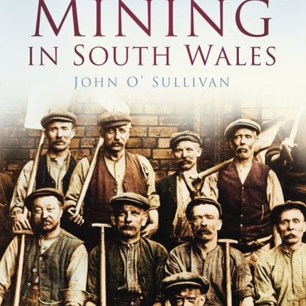 A Photographic History of Mining in South Wales