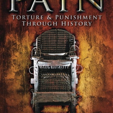 The Big Book of Pain: Torture and Punishment Through History