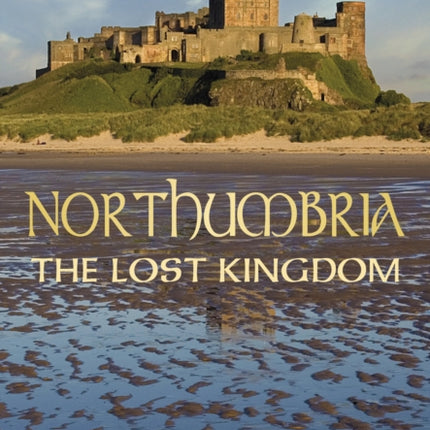 Northumbria: The Lost Kingdom