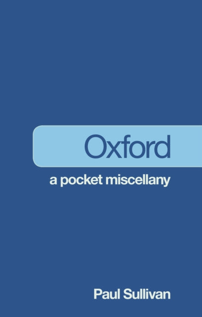 Oxford: A Pocket Miscellany