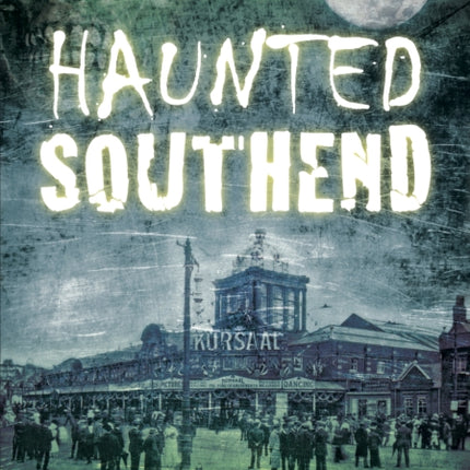 Haunted Southend