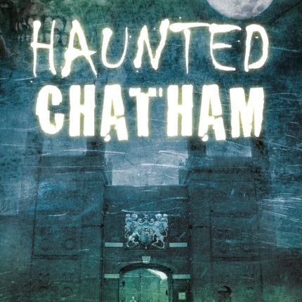 Haunted Chatham