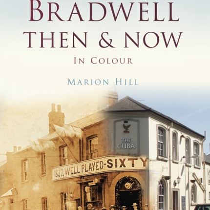 Bradwell Then & Now