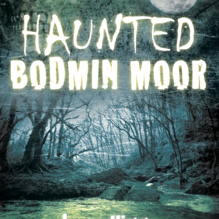 Haunted Bodmin Moor