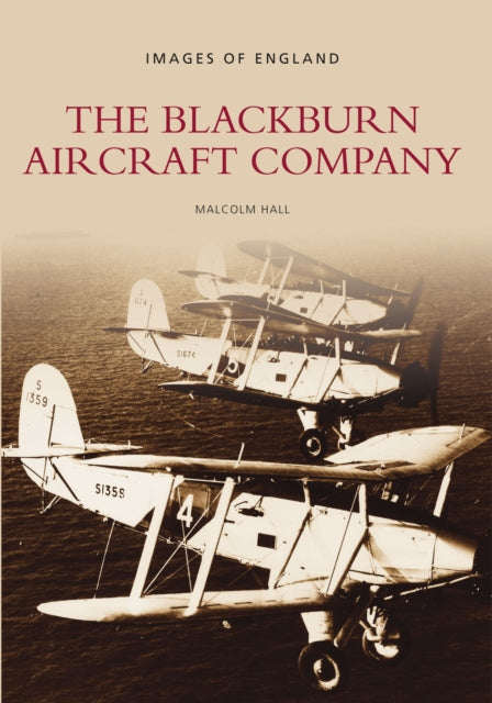 The Blackburn Aircraft Company: Images of England